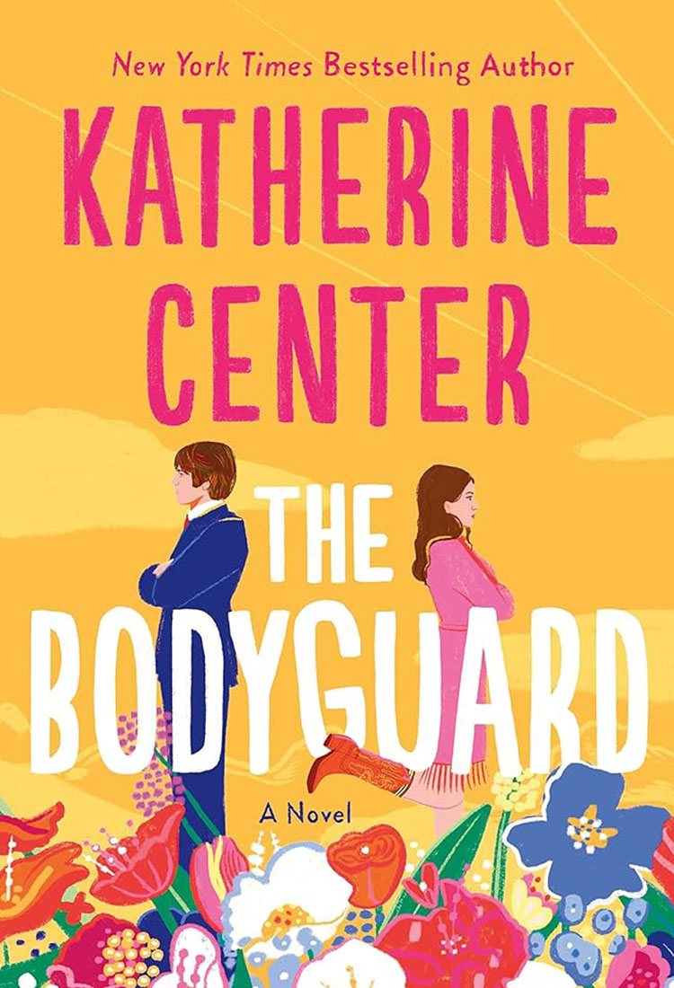 The Bodyguard - Author Spotlight: Katherine Center - Book Buzz - Universal Logistics Universal & YOU Internal Newsletter - July 2024